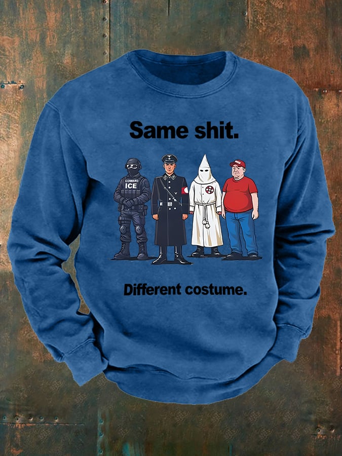 Men's Same shit Different costume Print Sweatshirt