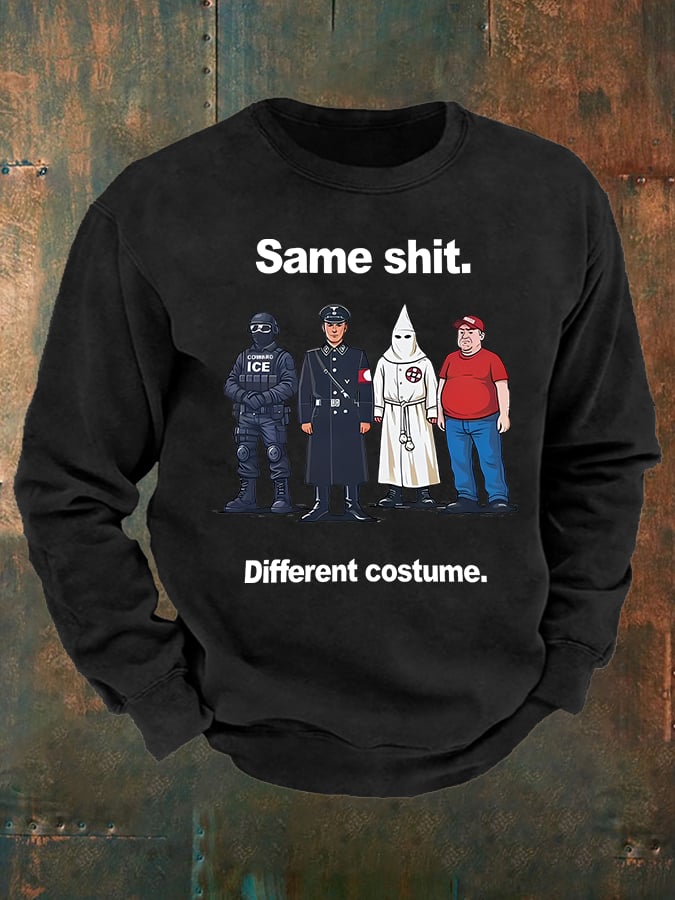 Men's Same shit Different costume Print Sweatshirt