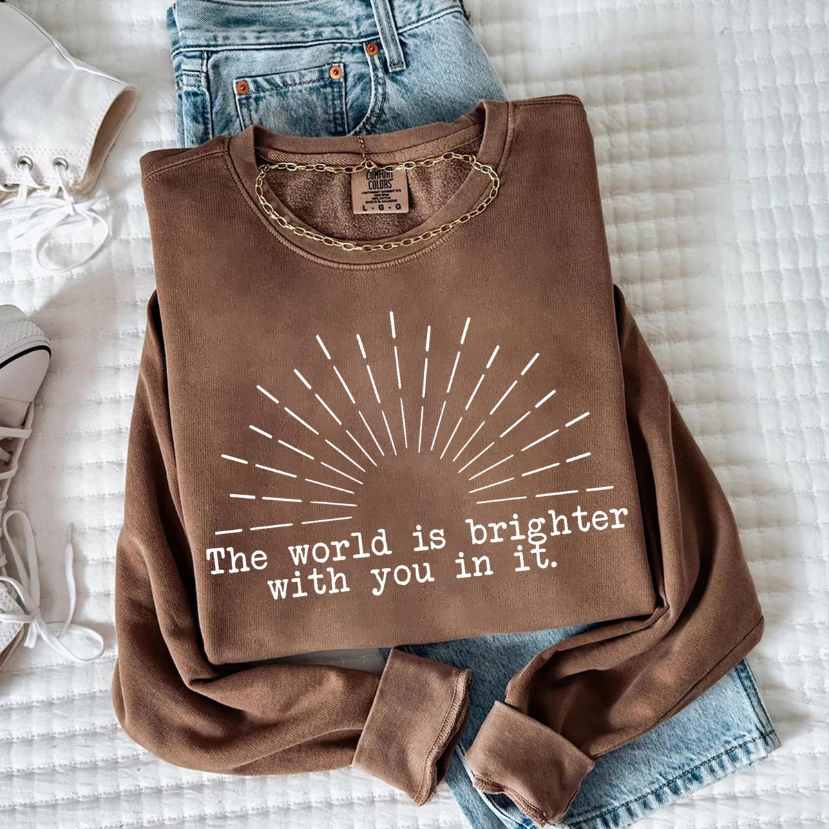 The World Is Brighter With You In It Sweatshirt