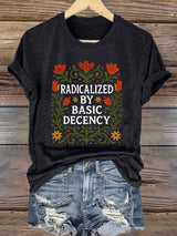 🔥Buy 3 Get 15% Off🔥Retro Radicalized By Basic Decency Print T-Shirt