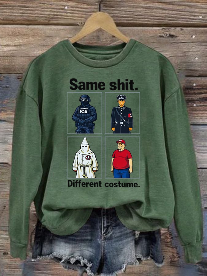 Women's  Same shit Different costume  Print  Sweater