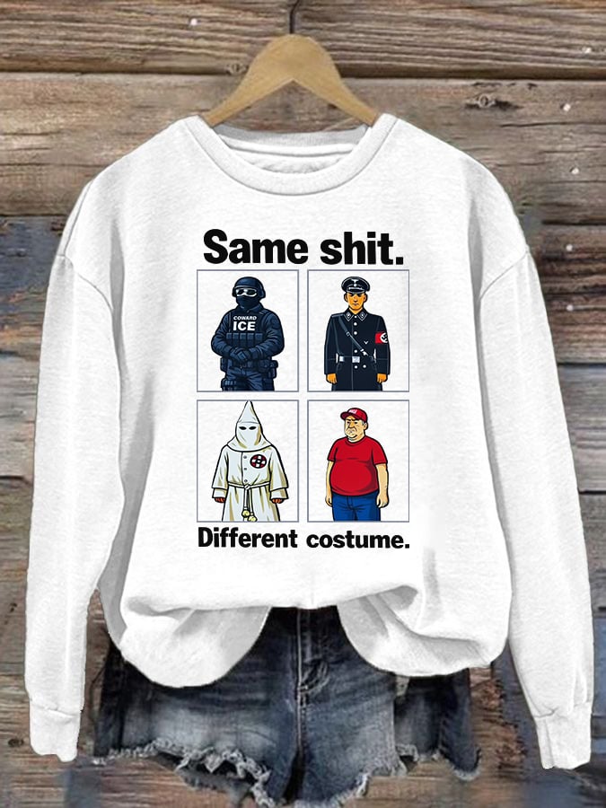 Women's  Same shit Different costume  Print  Sweater