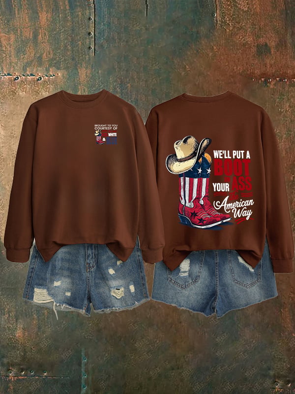 🔥Buy 3 Get 15% Off Women's  WE'LL PUT A B00T IN YOUR ASS Print   Sweatshirt