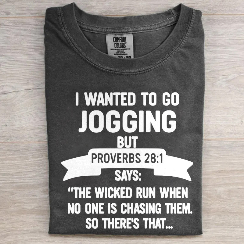 I Wanted To Go Jogging T-shirt