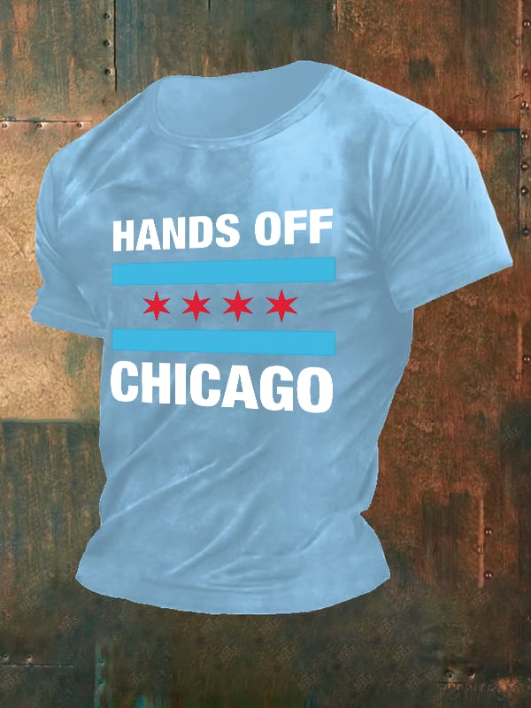 🔥Buy 3 Get 15% Off🔥Men's  Hands Off Chicago, Chicago will always fight back Print T-Shirt