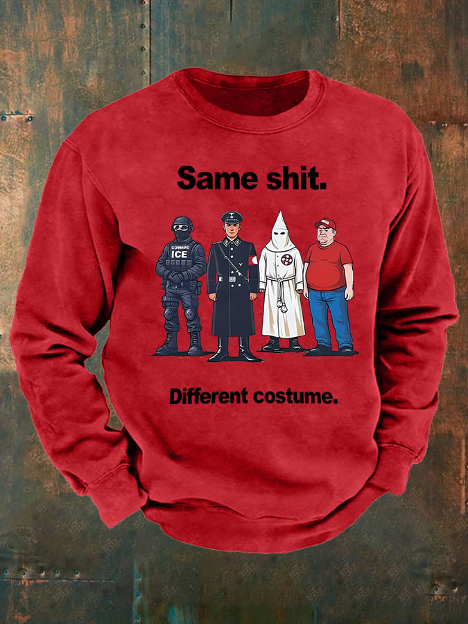 Men's  Same shit Different costume  Print  Sweatshirt