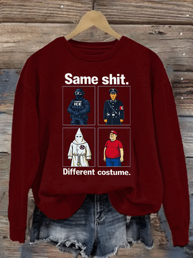 Women's  Same shit Different costume  Print  Sweater