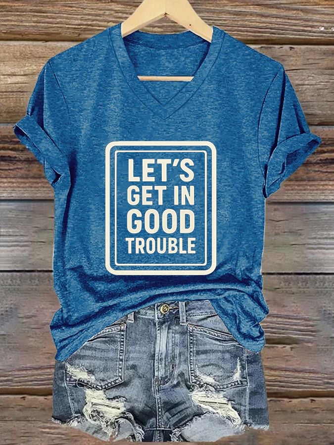 🔥Buy 3 Get 15% Off🔥Women's Let’s Get In Good Trouble Printed Casual T-shirt